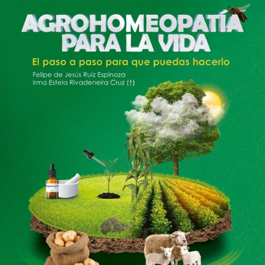 Agrohomeopatía para la vida. El paso a paso para que puedas hacerlo